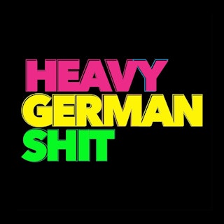 Heay German Shit